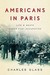 Americans in Paris: Life and Death Under Nazi Occupation (Hardcover)