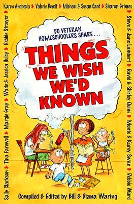 Things We Wish We'd Known by Bill Waring Things We Wish We'd Known by Bill Waring