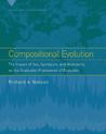 Compositional Evolution: The Impact of Sex, Symbiosis, and Modularity on the Gradualist Framework of Evolution Compositional Evolution: The Impact of Sex, Symbiosis, and Modularity on the Gradualist Framework of Evolution