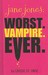 Jane Jones: Worst. Vampire. Ever. (Hardcover)