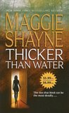 Thicker Than Water by Maggie Shayne Thicker Than Water by Maggie Shayne
