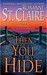 Then You Hide by Roxanne St. Claire Then You Hide by Roxanne St. Claire