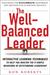 The Well-Balanced Leader by Ron Roberts The Well-Balanced Leader by Ron Roberts