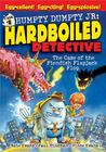 The Case of the Fiendish Flapjack Flop (Humpty Dumpty Jr.: Hardboiled Detective, Case #1)