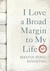 I Love a Broad Margin To My Life (Paperback)