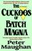 The Cuckoos of Batch Magna