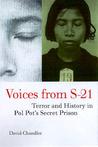 Voices from S-21 by David P. Chandler Voices from S-21 by David P. Chandler