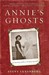Annie's Ghosts by Steve Luxenberg Annie's Ghosts by Steve Luxenberg