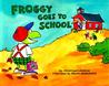 Froggy Goes to School Froggy Goes to School