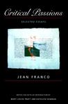 Critical Passions: Selected Essays Critical Passions: Selected Essays