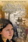 After the Dancing Days by Margaret I. Rostkowski After the Dancing Days by Margaret I. Rostkowski