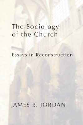 the sociology of the church essays in reconstruction Download free essays, term papers, and research papers reviewessayscom - term papers, book reports, research papers and college essays join reviewessayscom now. the sociology of the church essays in reconstruction Download free essays, term papers, and research papers reviewessayscom - term papers, book reports, research papers and college essays join reviewessayscom now.