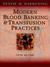 Modern Blood Banking & Transfusion Practices (Modern Blood Banking and Transfusion Practice)