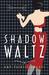 Shadow Waltz
