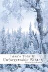 Lisa's Totally Unforgettable Winter Lisa's Totally Unforgettable Winter