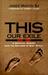 This Our Exile: A Spiritual...