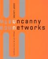 Uncanny Networks: Dialogues with the Virtual Intelligentsia