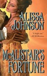 McAlistair's Fortune by Alissa Johnson McAlistair's Fortune by Alissa Johnson