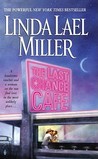 The Last Chance Cafe by Linda Lael Miller The Last Chance Cafe by Linda Lael Miller