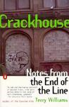 Crackhouse: Notes from the End of the Line
