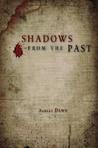 Shadows from the Past