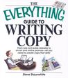 The Everything Guide to Writing Copy: From Ads and Press Release to On-air and Online Promos: All You Need to Create Copy That Sells! The Everything Guide to Writing Copy: From Ads and Press Release to On-air and Online Promos: All You Need to Create Copy That Sells!