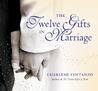 The Twelve Gifts in Marriage The Twelve Gifts in Marriage