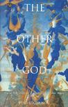 The Other God by Yuri Stoyanov The Other God by Yuri Stoyanov