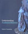 Understanding Fashion History by Valerie Cumming Understanding Fashion History by Valerie Cumming
