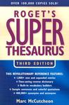 Roget's Super Thesaurus by Marc McCutcheon