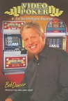 Video Poker for the Intelligent Beginner by Bob Dancer Video Poker for the Intelligent Beginner by Bob Dancer