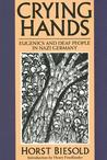 Crying Hands by Horst Biesold