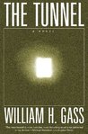 The Tunnel by William H. Gass The Tunnel by William H. Gass