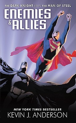 Enemies & Allies by Kevin J. Anderson Enemies & Allies by Kevin J. Anderson