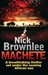 Machete by Nick Brownlee Machete by Nick Brownlee