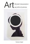 Art: Belief, Interpretation, Politics, Business