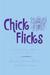 Chick Flicks: Contemporary Women at the Movies