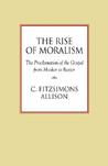 The Rise of Moralism: The Proclamation of the Gospel from Hooker to Baxter
