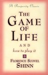 Game of Life and How to Play It by Florence Scovel Shinn Game of Life and How to Play It by Florence Scovel Shinn