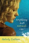 Anything but Normal by Melody Carlson