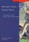 Written Texts - Visual Texts: Woodblock-Printed Media in Early Modern Japan