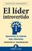 El Lider Introvertido: Aprovecha Tu Talento Mas Silencioso (Paperback)