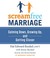ScreamFree Marriage: Calming Down, Growing Up, and Getting Closer (Audio)