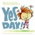 Yes Day! by Amy Krouse Rosenthal