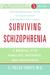 Surviving Schizophrenia: A ...