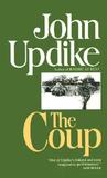 The Coup by John Updike The Coup by John Updike