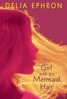 The Girl with the Mermaid Hair by Delia Ephron
