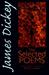 James Dickey: The Selected ...