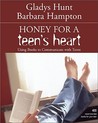 Honey for a Teen's Heart: Using Books to Communicate with Teens Honey for a Teen's Heart: Using Books to Communicate with Teens