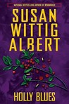 Holly Blues by Susan Wittig Albert Holly Blues by Susan Wittig Albert